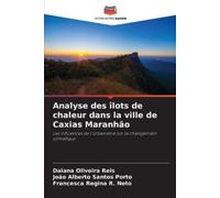 João Alberto Santos Porto Daiana Oli Analyse des îlots de chaleur d (Tascabile)