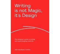 João Batalheiro Ferreira Writing is not Magic, it's Design (Tascabile)