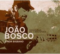 João Bosco & NDR Big Band Senhoras Do Amazonas (CD) Album