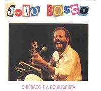 Joao Bosco - O Bebado E O Equilibrista