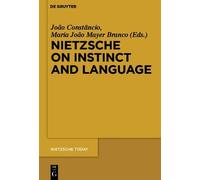 João Constâncio Nietzsche on Instinct and Language (Copertina rigida)