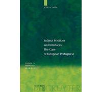 João Costa Subject Positions and Interfaces (Copertina rigida)