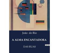 João Do Rio A Alma Encantadora (Tascabile)