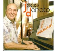 Joao Donato - E Menina: Serie Grandes Sucessos