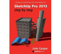 Joao Gaspar SketchUp Pro 2013 Step By Step (Tascabile)