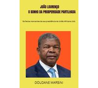 João Lourenço : O SONHO DA PROSPERIDADE PARTILHADA: Os factos marcantes da sua presidência da União Africana (UA)