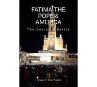 Joao Machado Fatima, the Pope & America (Tascabile)