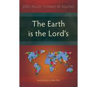 João Paulo Thomaz de Aquino The Earth is the Lord’s (Tascabile)