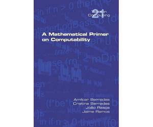 João Rasga Amilcar Sernadas Cristina A Mathematical Primer on Compu (Tascabile)