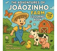 Joãozinho’s Farm Adventures: A fun coloring book for kids