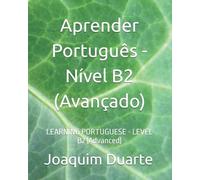 Joaquim Alberto Marques Duarte Joaqu Aprender Português - Nível B2 ( (Tascabile)