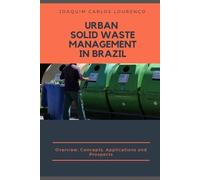 Joaquim Carlos Lourenço Urban Solid Waste Management in Brazil (Tascabile)