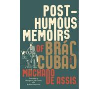 Joaquim Maria Machado de Assi Posthumous Memoirs of Brás Cuba (Copertina rigida)
