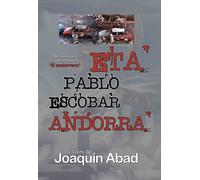 Joaquín Abad La Red Secreta Eta-Pablo Escobar-Andorra (Tascabile)