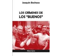 Joaquín Bochaca Los crímenes de los "buenos" (Tascabile)