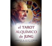Joaquín de Saint Aymour El Tarot Alquímico de Jung (Tascabile)