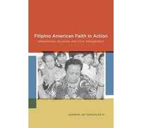 Joaquin Jay Gonzalez Filipino American Faith in Action (Tascabile)