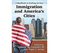 Joaquin Jay Gonzalez Immigration and America's Cities (Tascabile)