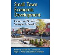 Joaquin Jay Gonzalez Small Town Economic Development (Tascabile)