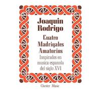 Joaquin Rodrigo: Cuatro Madrigales Amatorios