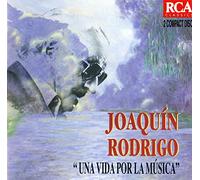 Joaquin Rodrigo - Una Vida Por la Musica [Centen
