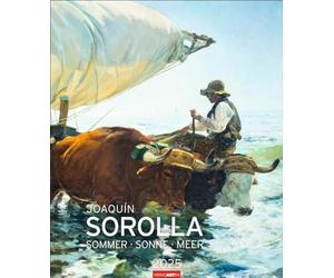 Joaquín Sorolla Edition Kalender 2025 - Sommer · Sonne · Meer: Kunstkalender im Großformat mit Gemälden des berühmten spanischen Impressionisten. ... großen Wandkalender. Hochformat 46x55 cm