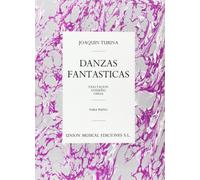 Joaquin Turina: Danzas Fantasticas. For Pianoforte