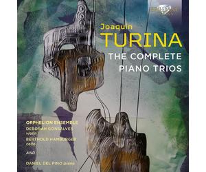 Joaquín Turina Joaquín Turina: The Complete Piano Trios (CD) Album