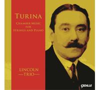 Joaquín Turina Turina: Chamber Music for Strings and Piano (CD) Album