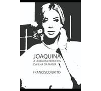 JOAQUINA, A LENDÁRIA RENDEIRA DA ILHA DA MAGIA