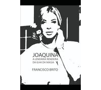 JOAQUINA, A LENDÁRIA RENDEIRA DA ILHA DA MAGIA