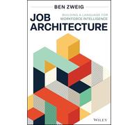 Job Architecture: Building a Language for Workforce Intelligence