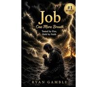 Job. One More Breath: Tested by Fire. Held by Faith