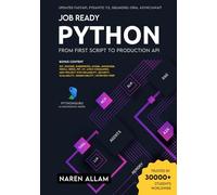 JOB READY PYTHON: FROM FIRST SCRIPT TO PRODUCTION API