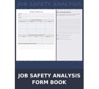 Job Safety Analysis Form Book: Professional JSA Forms for Workplace Hazard Assessment, Risk Control & OSHA Compliance
