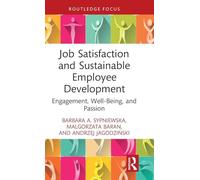 Job Satisfaction and Sustainable Employee Development: Engagement, Well-Being, and Passion