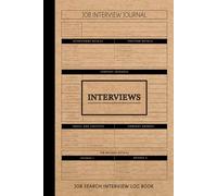 Job Search Interview Log Book: Application Planner & Organizer. Plan & Prepare for Your Dream Career