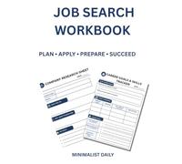 Job Search Workbook: An All-in-One Career Organizer for Applications, Interviews, Networking & Goals
