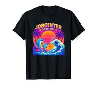 Jobcenter Beach Club Hartz 4 Humor Ironie Retro Ufficio per L'Impiego Maglietta
