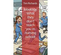 Jobology: What they don't teach you in nursing school
