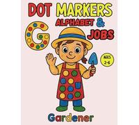 Jobs ABC Dot Markers Activity Book: Easy Toddler and Preschool Kids Alphabet Paint Dauber Big Dot Coloring Ages 2-6
