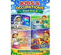 Jobs and Occupations Activity Book for Kids Ages 6-8: Coloring, Drawing & Guessing Professions | 50+ Fun Educational Activities for Boys and Girls