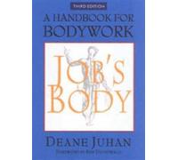 [Job's Body: A Handbook for Bodywork] (By: Deane Juhan) [published: July, 2003]