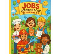 jobs coloring book for kids ages 4-8: Enjoy the most amazing, and incredible journey you'll ever take with this jobs coloring book for kids, you will ... professions, for girl and boys, perfect for