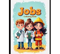 Jobs Coloring Book: Learn About Careers While Having Fun Coloring