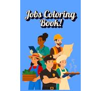 Jobs Coloring Book: What you want to be when you grow?