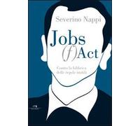 Jobs (f)act. Contro la fabbrica delle idee inutili