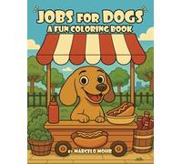 JOBS FOR DOGS: A Fun Coloring Book