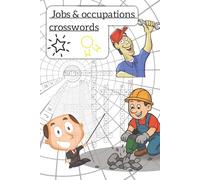 Jobs & Occupations Crosswords: Explore 450 Fun and Educational Clues About Careers from Around the World