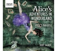 Joby Talbot Joby Talbot: Alice's Adventures in Wonderland (CD) Album